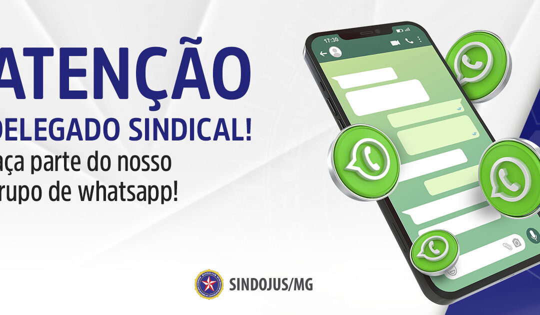 Atenção Delegado Sindical! Faça parte do nosso grupo de Whatsapp