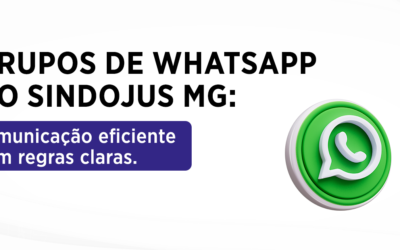 Grupos de WhatsApp do SINDOJUS MG: Comunicação eficiente com regras claras