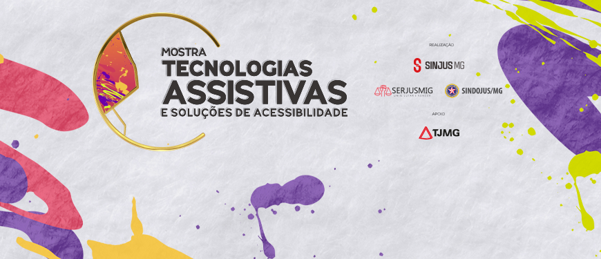 SERVIDORES PODERÃO EXPERIMENTAR TECNOLOGIAS ASSISTIVAS EM MOSTRA PROMOVIDA PELO SINJUS